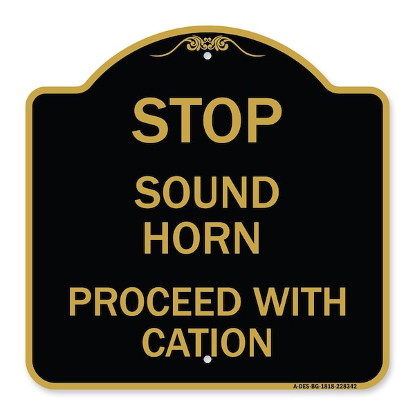 Stop Sound Horn Before Proceeding W/ Caution, Black & Gold Aluminum Sign, 18" x 18", BG-1818-22842